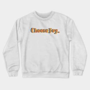 Retro 'Choose Joy' Crewneck Sweatshirt